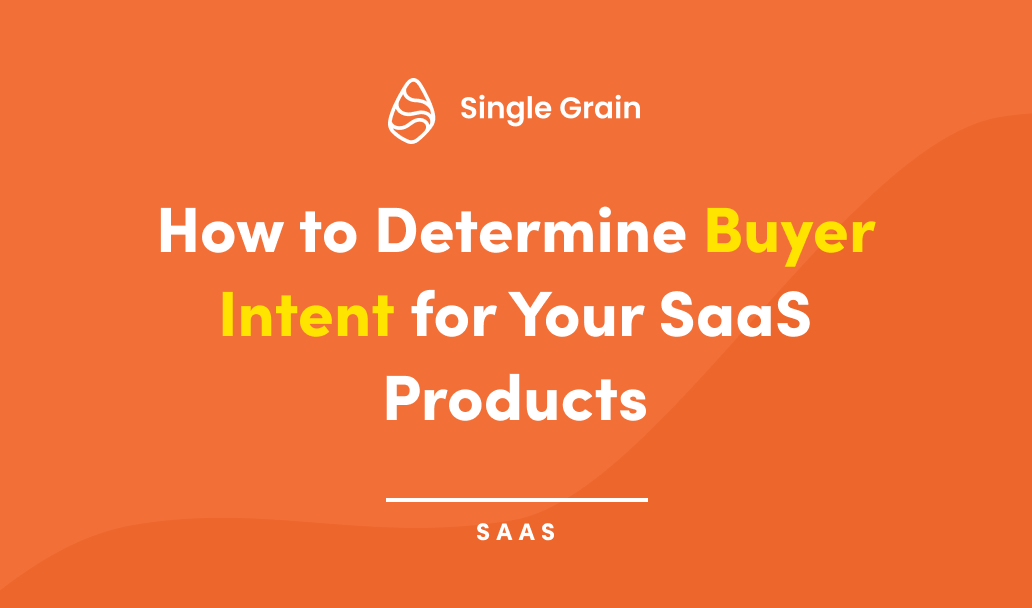 How to Determine Buyer Intent for Your SaaS Products